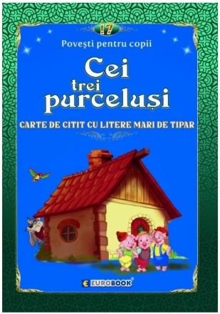 Cei trei purceluşi : carte de citit cu litere mari de tipar