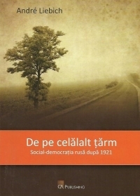 De pe celalalt tarm. Social-democratia rusa dupa 1921