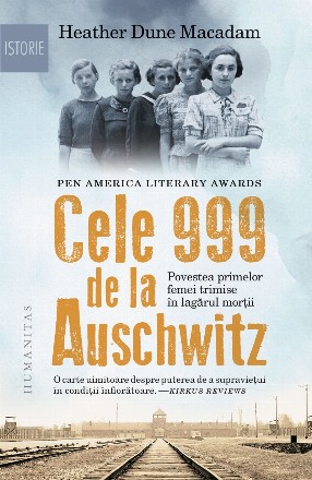 Cele 999 de la Auschwitz : povestea primelor femei trimise în lagărul morţii