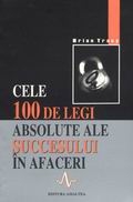 CELE 100 DE LEGI ABSOLUTE ALE SUCCESULUI IN AFACERI