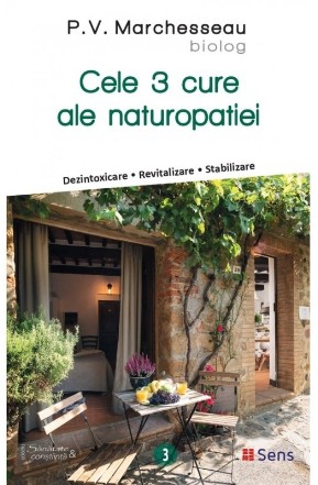 Cele 3 cure ale naturopatiei : dezintoxicare, revitalizare, stabilizare