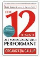 CELE 12 ELEMENTE ALE MANAGEMENTULUI PERFORMANT