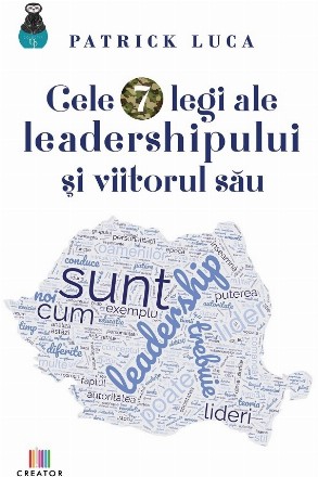 Cele 7 legi ale leadershipului şi viitorul acestuia : dezvoltare personală