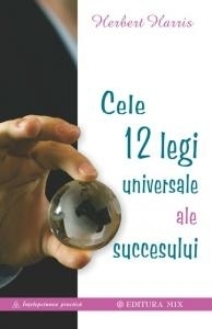 Cele 12 legi universale ale succesului