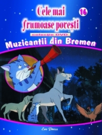 Cele mai frumoase povesti - DVD nr. 16 - Muzicantii din Bremen