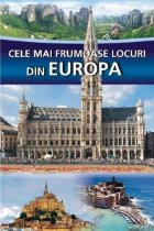 CELE MAI FRUMOASE LOCURI DIN EUROPA