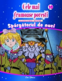 Cele mai frumoase povesti - DVD nr. 10 - Spargatorul de nuci