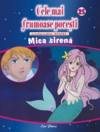 Cele mai frumoase povesti - DVD nr. 25 - Mica Sirena