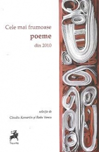 Cele mai frumoase poeme din anul 2010 - Selectie de Claudiu Komartin si Radu Vancu