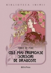 Cele mai frumoase scrisori de dragoste (Biblioteca inimii Nr.4)