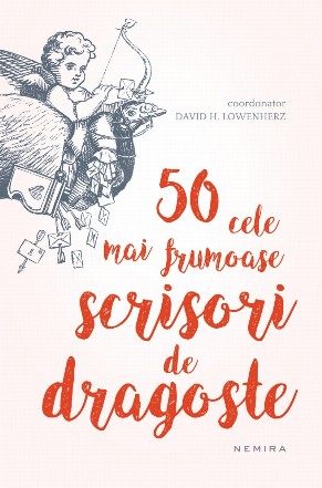 50 cele mai frumoase scrisori de dragoste. Editia a II-a