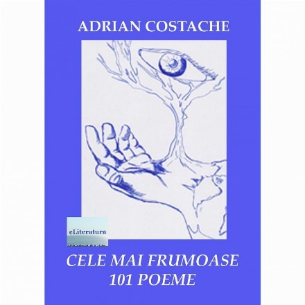 Cele mai frumoase 101 poeme. Antologie lirica