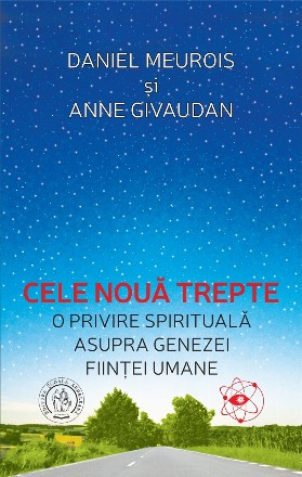 Cele noua trepte. O privire spirituala asupra genezei fiintei umane. Editia a 2-a