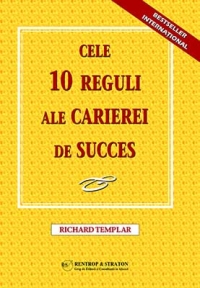 Cele 10 reguli ale carierei de succes