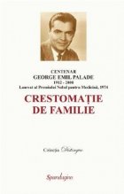 Centenar George Emil Palade - Crestomatie de familie