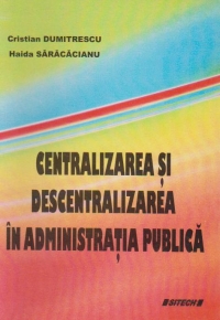 Centralizarea si descentralizarea in administratia publica