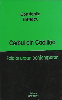 Cerbul din Cadillac - Folclor urban contemporan