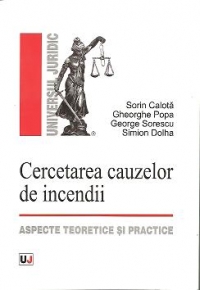 Cercetarea cauzelor de incendii - Aspecte teoretice si practice