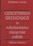 Cercetarea geologica substantelor minerale solide