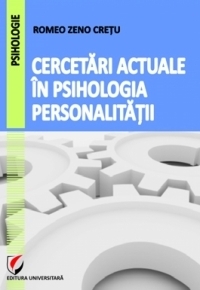 Cercetari actuale in psihologia personalitatii