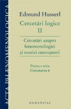 Cercetari logice II - partea a treia. Cercetari asupra fenomenologiei si teoriei cunoasterii