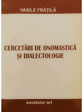 Cercetari de onomastica si dialectologie