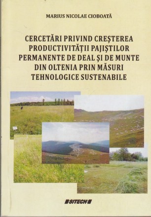 Cercetari Privind Cresterea Productivitatii Pajistilor Permanente de Deal si de Munte din Oltenia prin Masuri Tehnologice Sustenabile