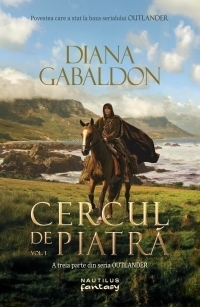 Cercul de piatra vol. 1 (Seria Outlander, partea a III-a)