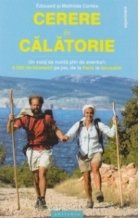 Cerere in calatorie. Un voiaj de nunta plin de aventuri: 6000 de kilometri pe jos, de la Paris la Ierusalim