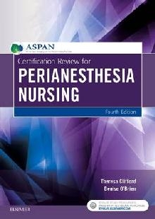 Certification Review for PeriAnesthesia Nursing