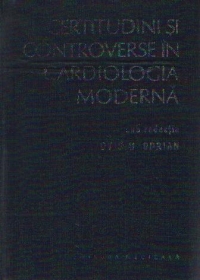 Certitudini si controverse in cardiologia moderna