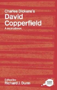 Charles Dickens s David Copperfield: A Routledge Study Guide and Sourcebook (Routledge Guides to Literature)