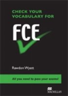 Check Your Vocabulary for FCE