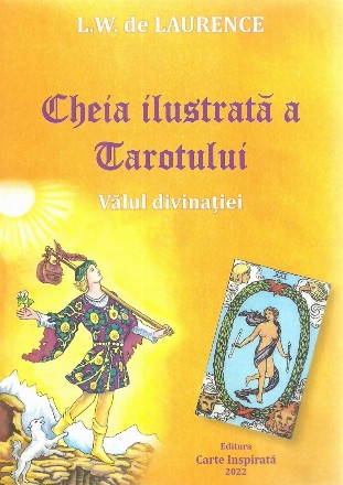 Cheia ilustrată a tarotului : vălul divinaţiei