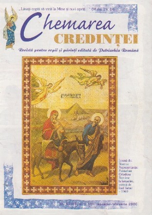 Chemarea credintei - revista pentru copii si parinti editata de Patriarhia Ortodoxa Romana, nr. 83-84, 2000