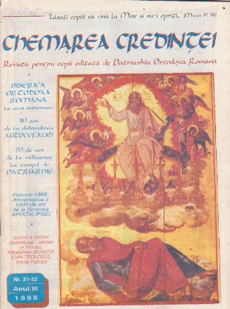 Chemarea credintei - revista pentru copii editata de Patriarhia Ortodoxa Romana, nr. 31-32, 1995