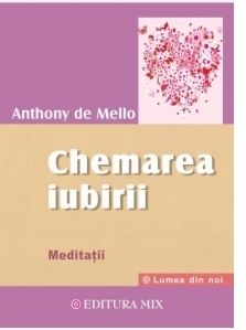 Chemarea iubirii. Meditatii