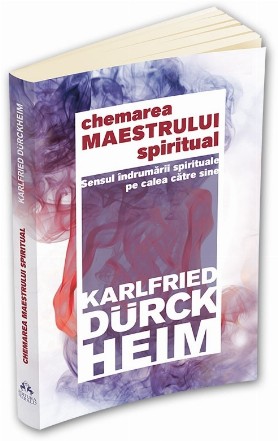 Chemarea Maestrului Spiritual. Sensul indrumarii spirituale pe calea catre Sine