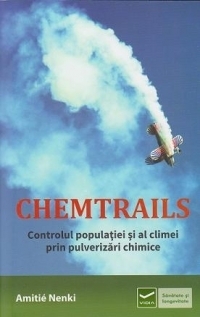 Chemtrails - controlul populatiei si al climei prin pulverizari chimice