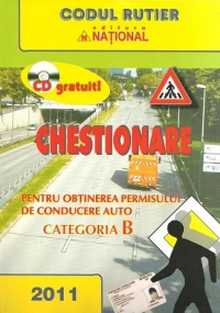 Chestionare pentru obtinerea permisului de conducere auto categoria B 2011 (contine CD pentru verificarea raspunsurilor)