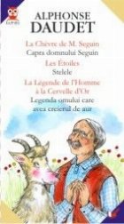 LA CHEVRE DE M. SEGUIN/CAPRA DOMNULUI SEGUIN// LES ETOILES/STELELE//LA LEGENDE DE L HOMME A LA CERVELLE D OR/L