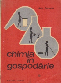 Chimia in gospodarie (Ana Gerendi)