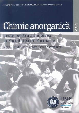 Chimie anorganică : teste pentru admiterea la Facultatea de Farmacie