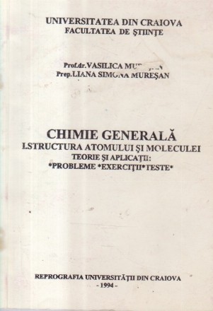 Chimie generala, I. - Structura atomului si moleculei (Muresan)