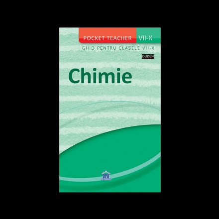 Chimie - Ghid pentru clasele VII-X (Pocket Teacher)