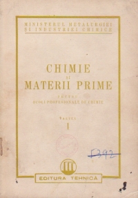 Chimie si materii prime pentru scoli profesionale de chimie, partea I