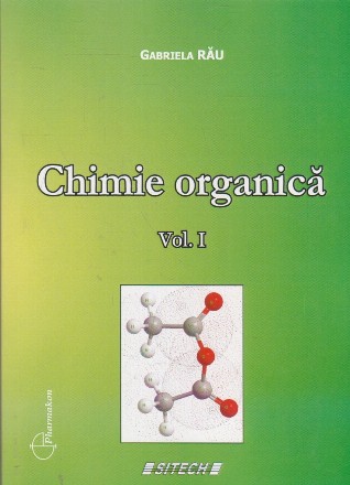 Chimie organica, Volumul I. Curs pentru studentii anului al II-lea