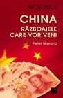 China. Razboaiele care vor veni