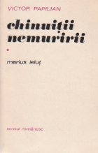 Chinuitii nemuririi Volumul Marius Lelut