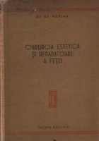 Chirurgia estetica si reparatorie a fetei